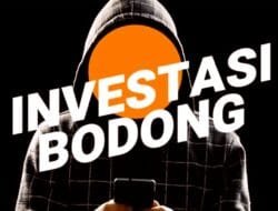 Waspada Investasi Bodong! Kenali 6 Ciri-Cirinya Sebelum Dana Kamu Raib